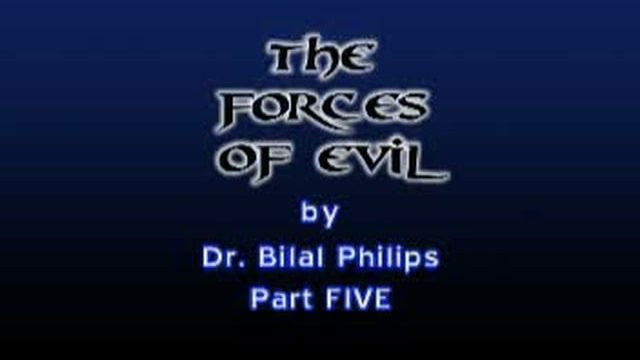 Forces of Evil 5 of 8 by Bilal Philips