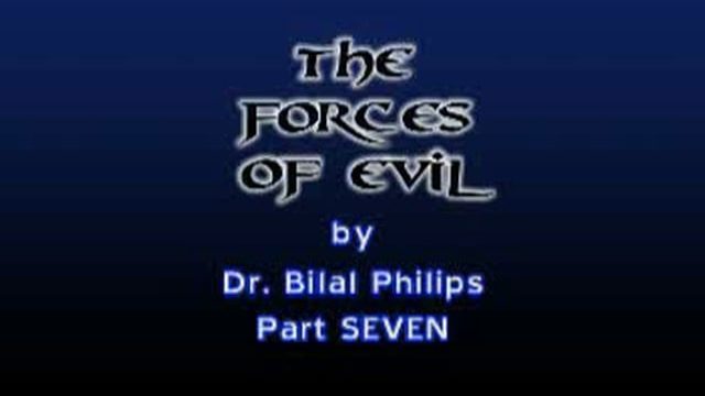 Forces of Evil 7 of 8 by Bilal Philips